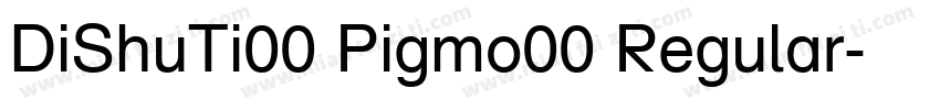 DiShuTi00 Pigmo00 Regular字体转换